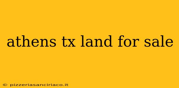 athens tx land for sale