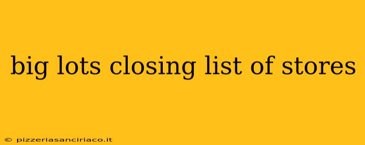 big lots closing list of stores