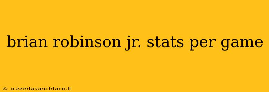 brian robinson jr. stats per game