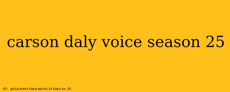 carson daly voice season 25