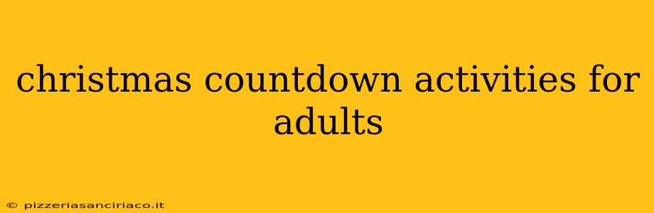 christmas countdown activities for adults