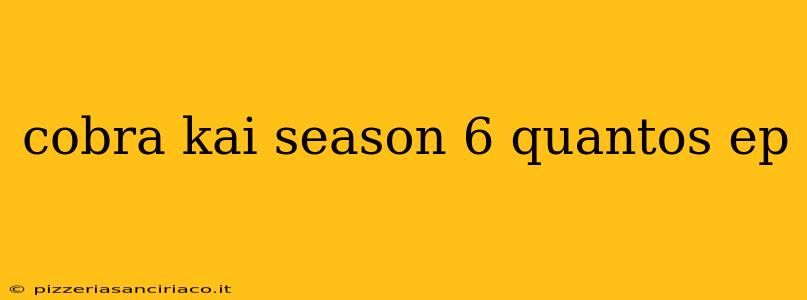 cobra kai season 6 quantos ep