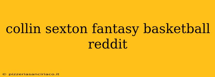 collin sexton fantasy basketball reddit