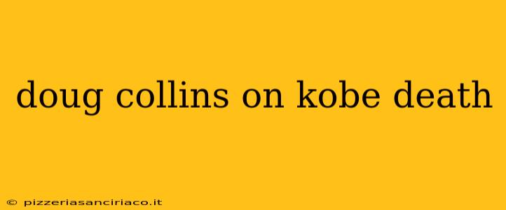 doug collins on kobe death