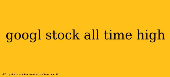 googl stock all time high