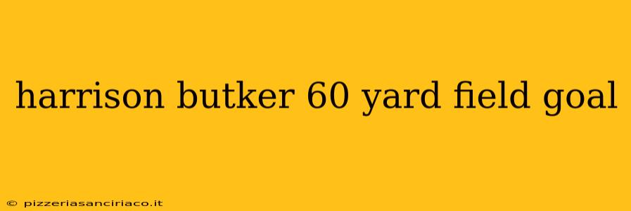 harrison butker 60 yard field goal