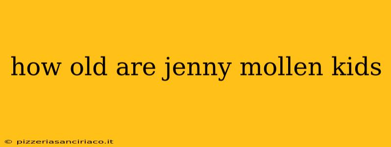 how old are jenny mollen kids