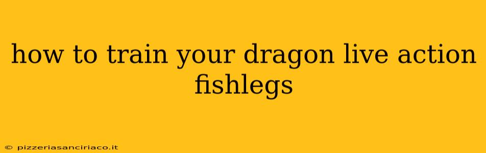 how to train your dragon live action fishlegs