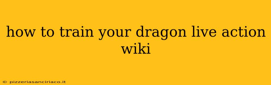 how to train your dragon live action wiki