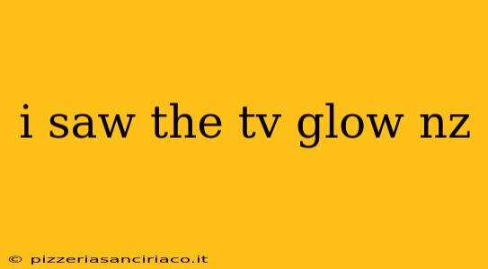 i saw the tv glow nz