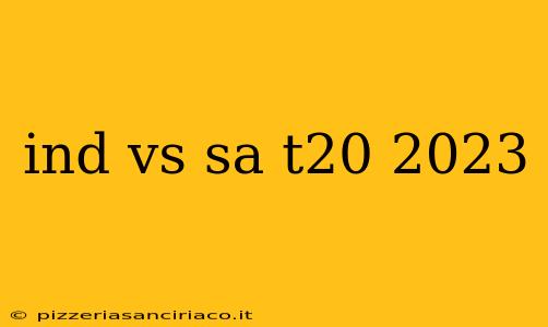 ind vs sa t20 2023