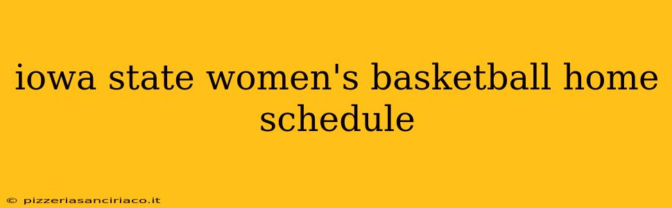 iowa state women's basketball home schedule