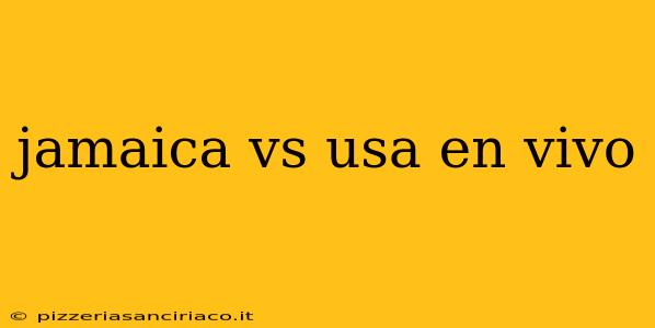 jamaica vs usa en vivo