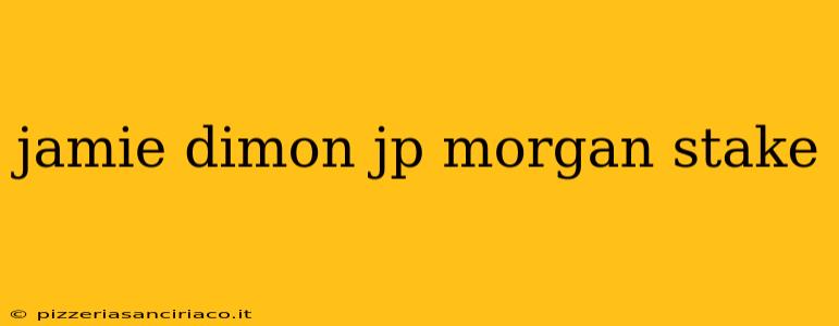 jamie dimon jp morgan stake