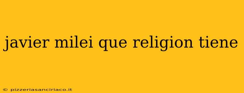 javier milei que religion tiene