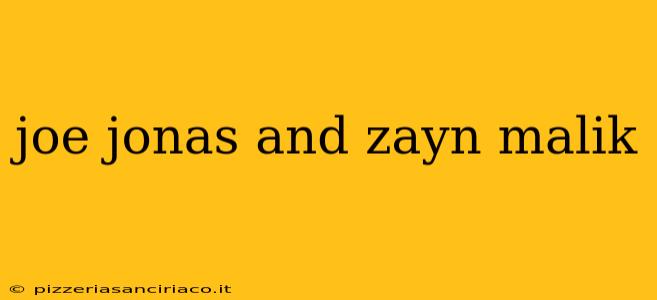 joe jonas and zayn malik