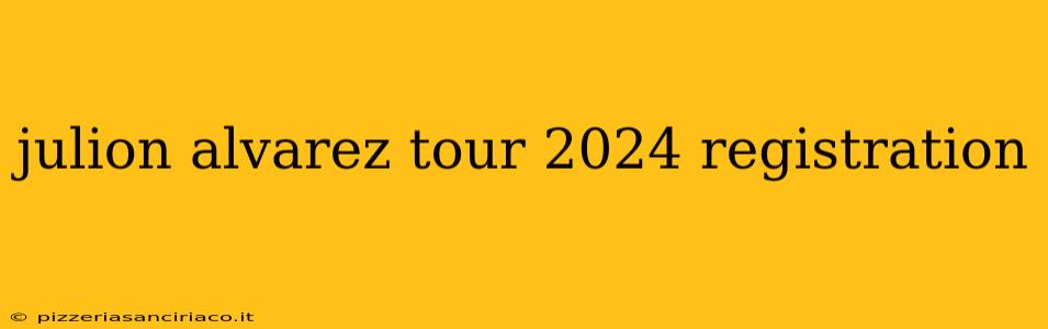 julion alvarez tour 2024 registration