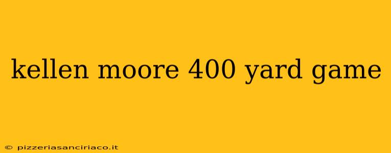 kellen moore 400 yard game