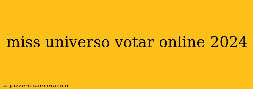 miss universo votar online 2024