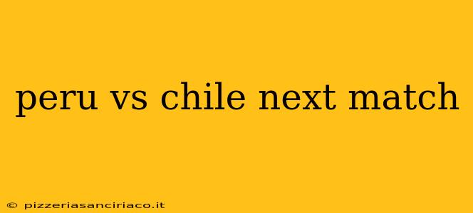 peru vs chile next match