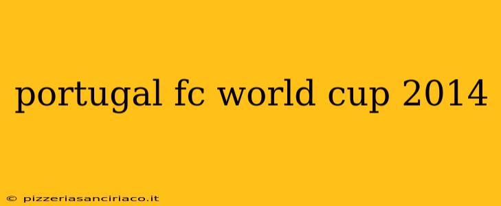 portugal fc world cup 2014