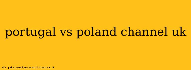 portugal vs poland channel uk