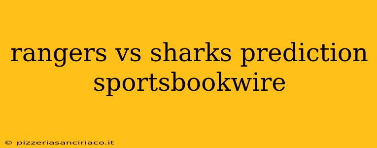 rangers vs sharks prediction sportsbookwire