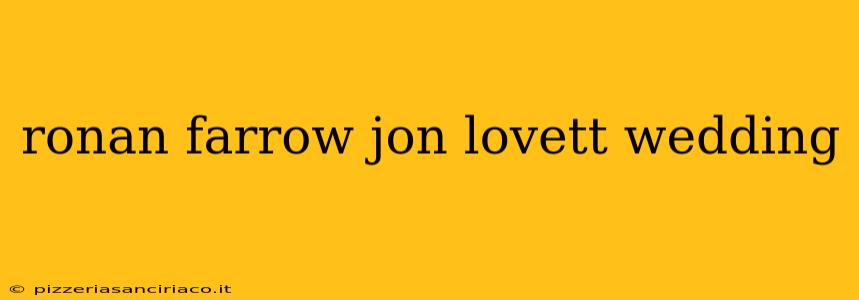 ronan farrow jon lovett wedding