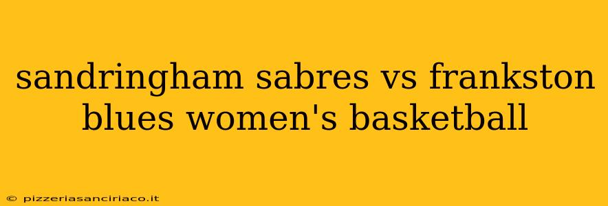 sandringham sabres vs frankston blues women's basketball