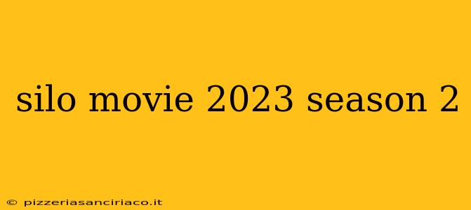 silo movie 2023 season 2