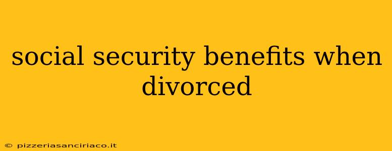 social security benefits when divorced