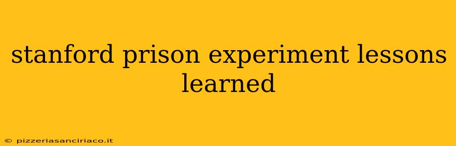 stanford prison experiment lessons learned