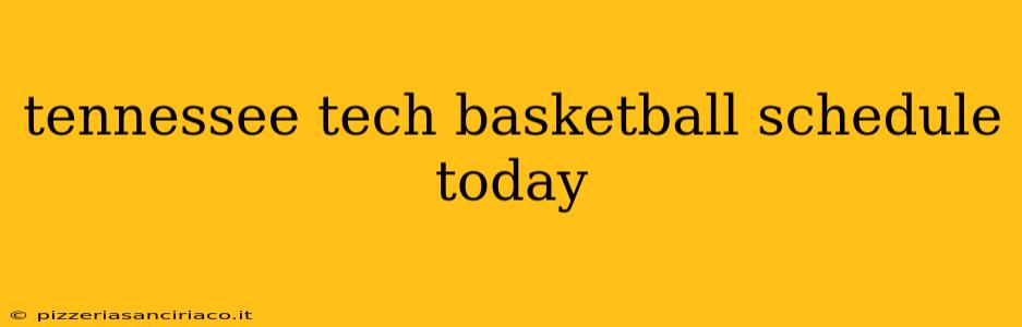 tennessee tech basketball schedule today